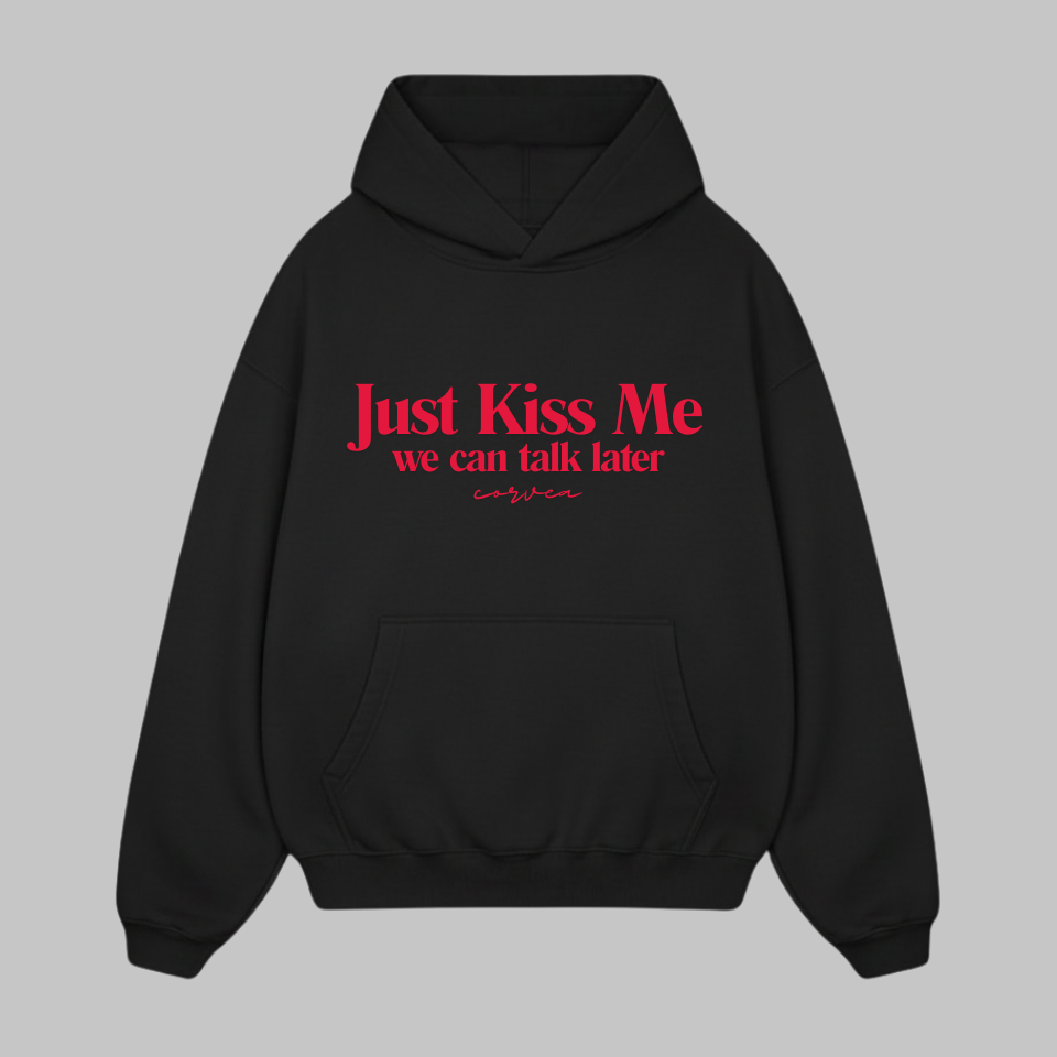 just kiss me hoodie