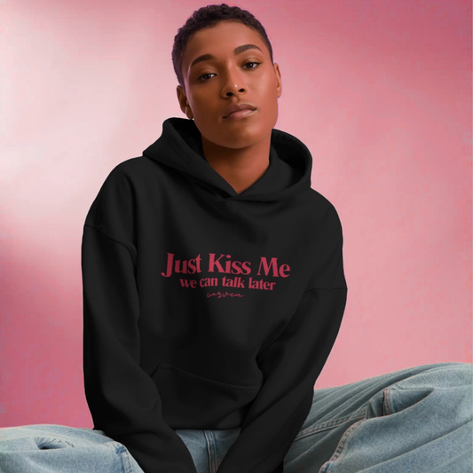 just kiss me hoodie