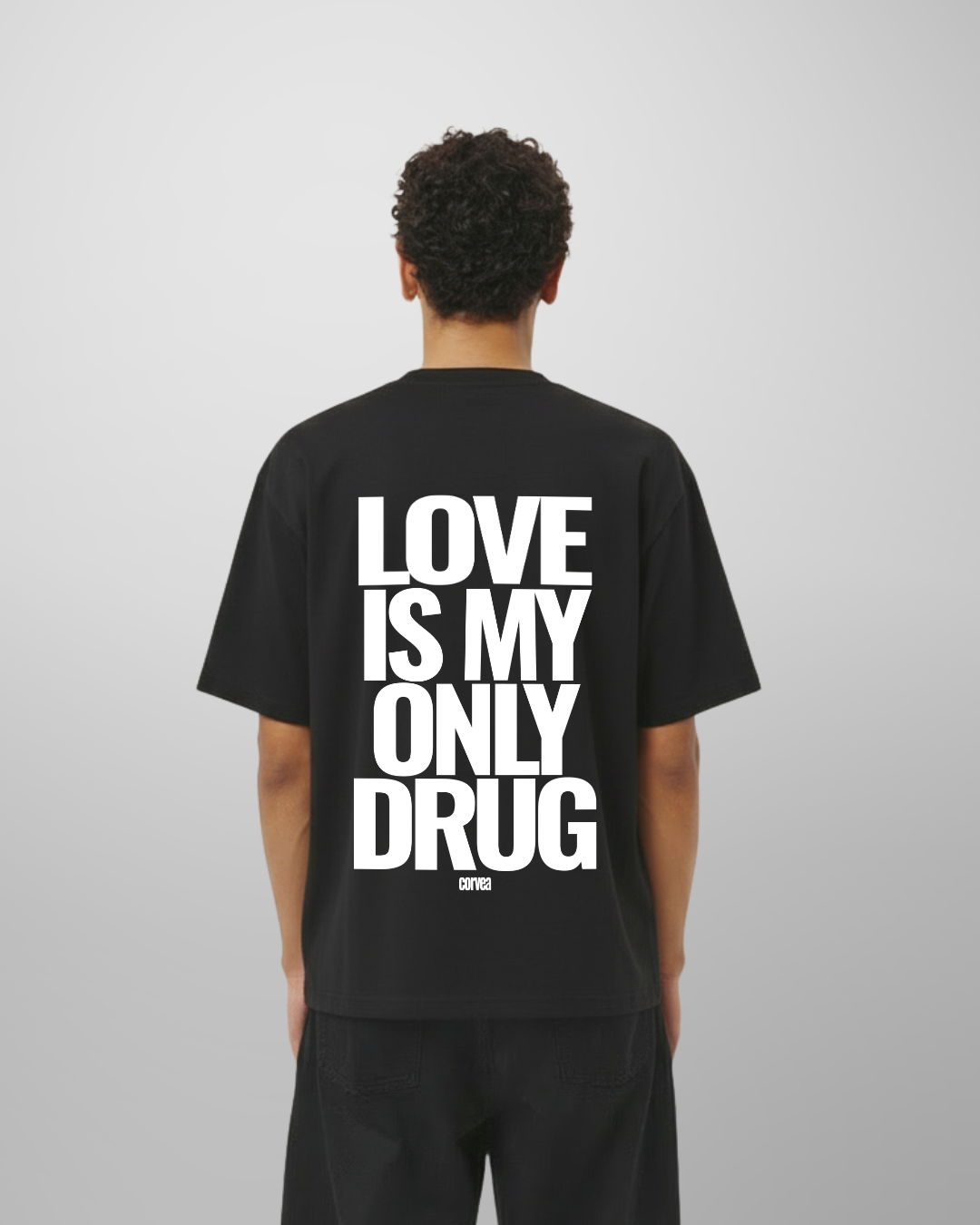 love is my only drug shirt