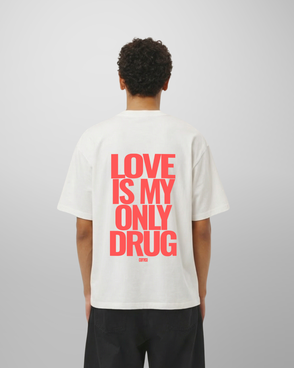 love is my only drug shirt